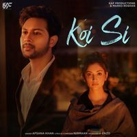 Afsana Khan - Koi Si