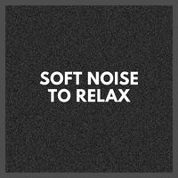 Background Noise From TraxLab - Soft Noise to Relax