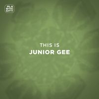 Junior Gee - This is Junior Gee
