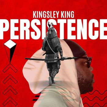 Kingsley King - Persistance