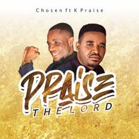 Chosen - Praise the Lord
