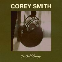 Corey Smith - Football Songs