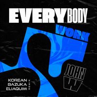 John W - Everybody Work (Korean, Bazuka, Eliaquim Remix)