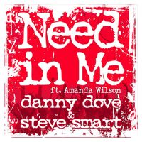 Danny Dove - Need In Me