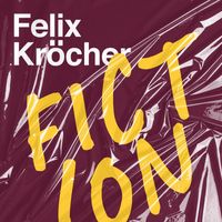 Felix Kröcher - Fiction