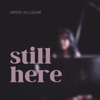 Missy Alcazar - Still Here