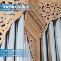 Andrej Harinek - Dieterich Buxtehude: Selected Organ Works