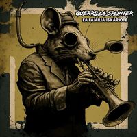 Guerrilla Splinter - La Familia Iskariote (Explicit)