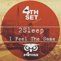 2Sleep - I Feel The Same