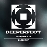 Tre Reynolds - Closer