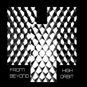 From Beyond - High Orbit