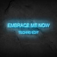 Giorgia Angiuli - Embrace Me Now (Techno Edit)