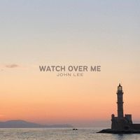 John Lee - Watch Over Me