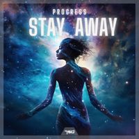 Progress - Stay Away