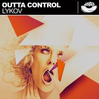 Lykov - Outta Control