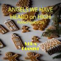 Vera - Angels We Have Heard on High (PIANO VERSION)