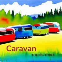 The Big Three - Caravan