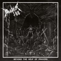 Bunker 66 - Beyond the Help of Prayers (Explicit)