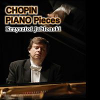 Krzysztof Jablonski - Chopin Piano Pieces