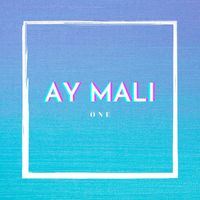 One - Ay Mali
