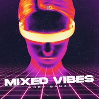 Andy Bankx - Mixed Vibes
