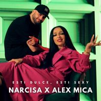Narcisa - Esti dulce, esti sexy
