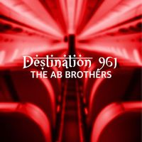 THE AB BROTHERS - DESTINATION 961