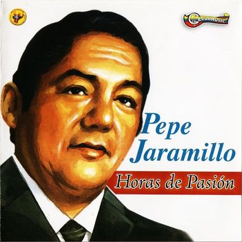 Pepe Jaramillo - Horas De Pasión