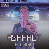 Kingo - Asphalt (Explicit)