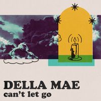 Della Mae - Can't Let Go