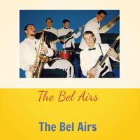 The Bel Airs - The Bel Airs
