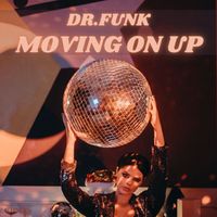 Dr.Funk - Moving On Up