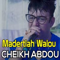 Cheikh Abdou - Madertlah Walou