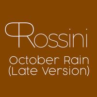 Paolo Rossini - October Rain (Late Version)