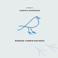 Rumana Yasmin Natasha - A Tribute to Sandhya Mukherjee