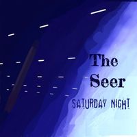 The Seer - Saturday Night