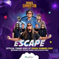 Mechanix - Escape (Official Theme Song of Dhaka Summer Con 2023)
