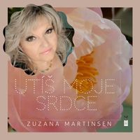 Zuzana Martinsen - Utíš Moje Srdce