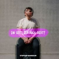 Stephan Mansour - Ein Gott, der mich sieht?