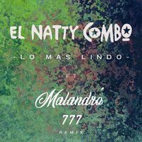 El Natty Combo - Lo Mas Lindo (777 Remix) [feat. Malandro]
