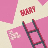 The Loving Paupers - Mary