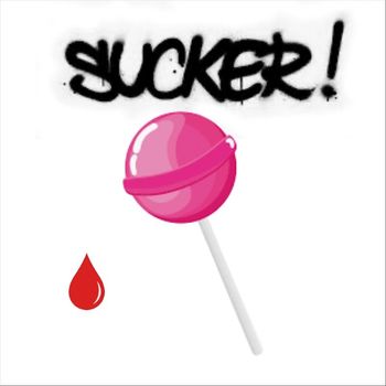 I Am Sam - Sucker (Explicit)