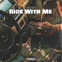 Hoody - Ride With Me (Explicit)