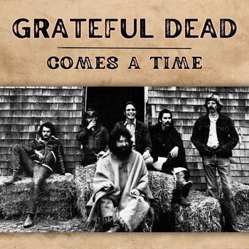 Grateful Dead - Comes A Time