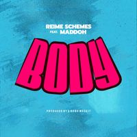 Reime Schemes - Body (feat. Maddoh)