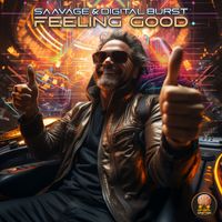 Saavage, Digital Burst - Feeling Good