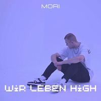 Mori - Wir leben high
