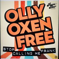 Stop Calling Me Frank - Olly Oxen Free