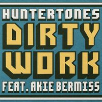 Huntertones - Dirty Work (feat. Akie Bermiss)