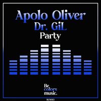 Apolo Oliver, Dr. Gil - Party (Original Mix)